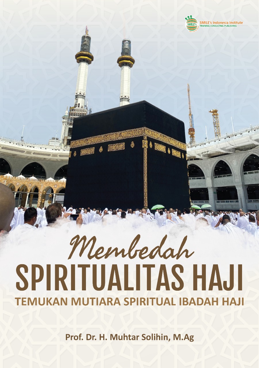 Membedah Spiritualitas Haji Temukan Mutiara Spiritual Ibadah Haji