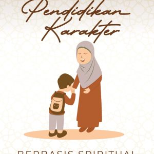 Pendidikan Karakter Berbasis Spiritual