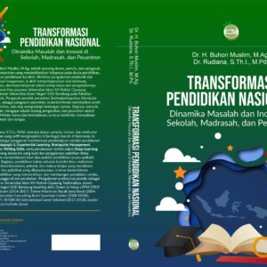 Transformasi Pendidikan Nasional: Dinamika Masalah dan Inovasi di Sekolah, Madrasah, dan Pesantren